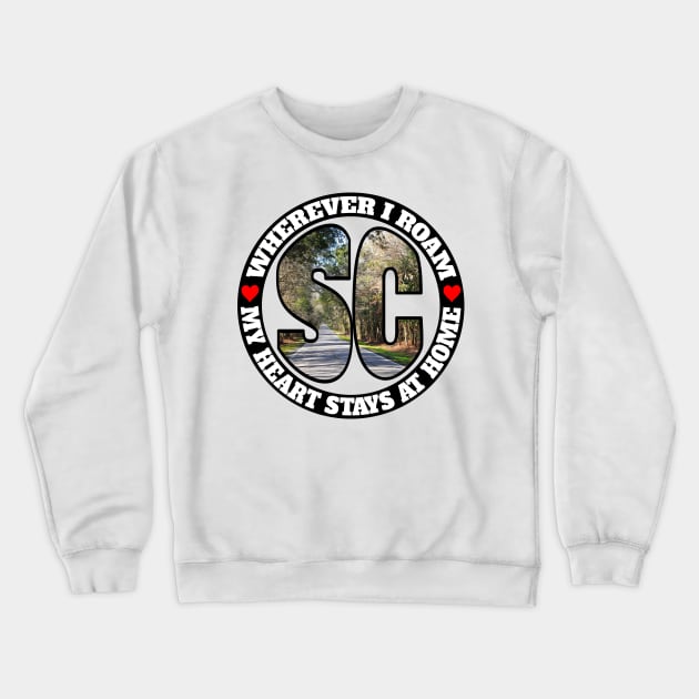 Heart Stays Home - South Carolina Crewneck Sweatshirt by DonDota